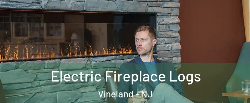  Electric Fireplace Logs Vineland - NJ